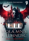 Woła mnie ciemność. Daję Ci wieczność. Tom 1 - zdjęcie