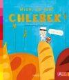 Chlebek. Akademia Mądrego Dziecka. Wiem, co jem! - zdjęcie