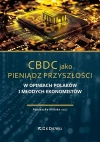 CBDC jako pieniądz przyszłości w opiniach... - zdjęcie