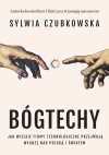 Bóg techy. Jak wielkie firmy technologiczne przejmują władzę nad Polską i światem - zdjęcie