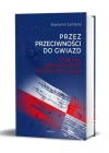 Przez przeciwności do gwiazd. Generał brygady pilot Stanisław Skalski - zdjęcie