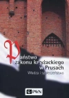 Państwo zakonu krzyżackiego w Prusach Państwo zakonu krzyżackiego w Prusach - zdjęcie
