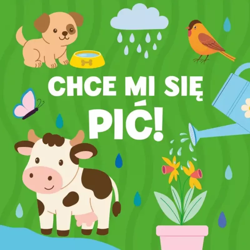 Chce mi się pić! Chce mi się pić!