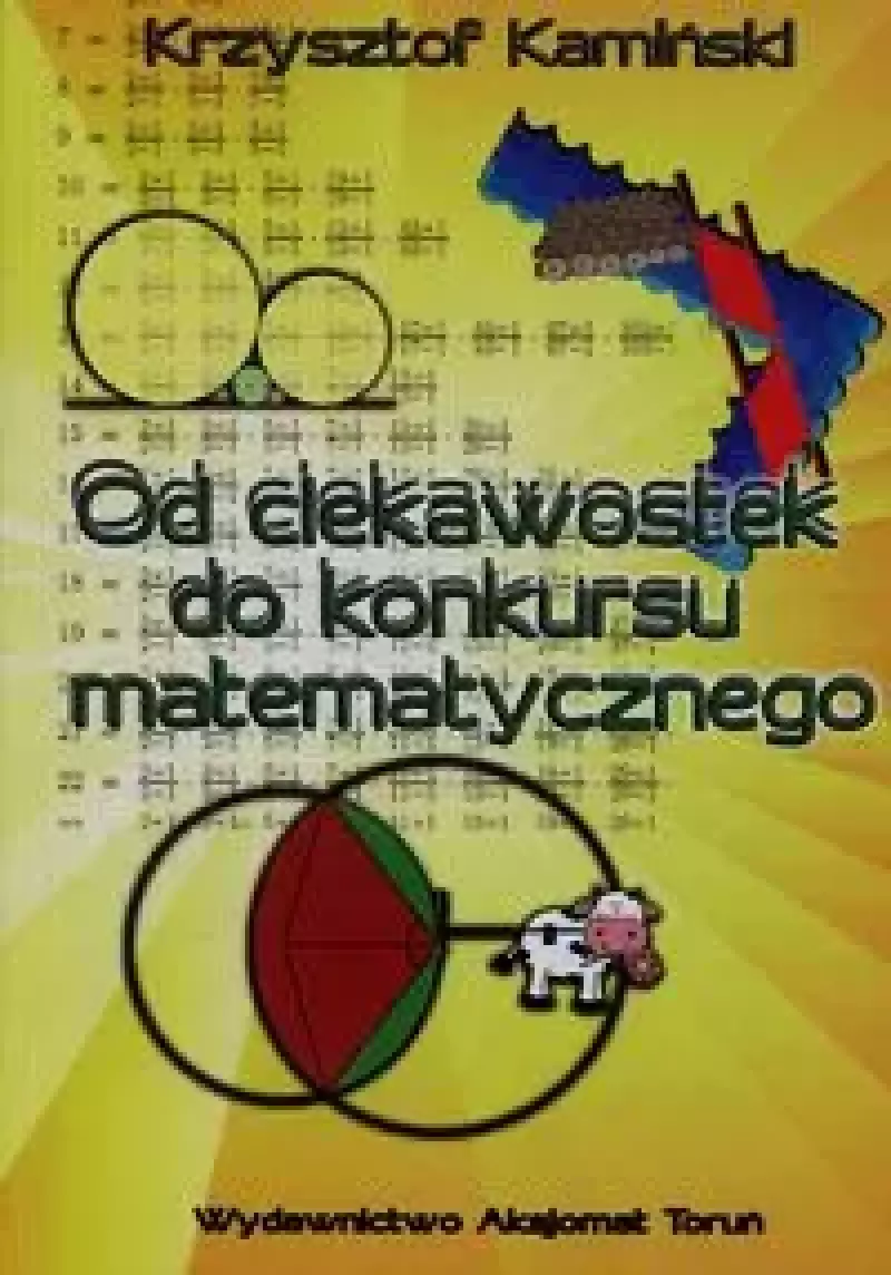 Od ciekawostek do konkursu matematycznego Od ciekawostek do konkursu matematycznego