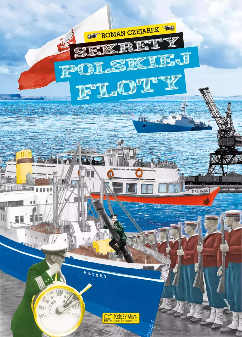 Sekrety polskiej floty Sekrety polskiej floty