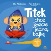 Titek chce jeszcze jedną bajkę - zdjęcie