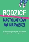 Rodzice nastolatków na krawędzi. Jak zaradzić rodzicielskiej bezradności - zdjęcie