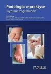 Podologia w praktyce wybrane zagadnienia w.6 - zdjęcie