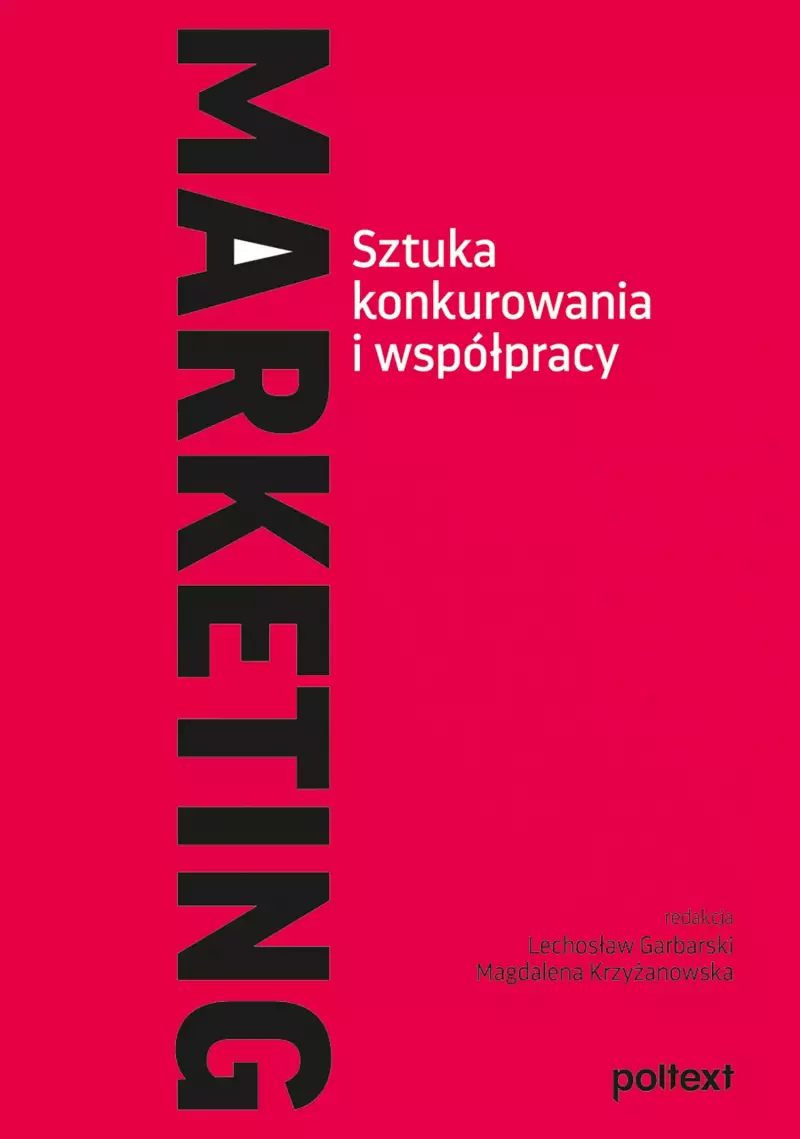 Marketing. Sztuka konkurowania i współpracy