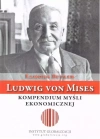 Ludwig von Mises - kompendium myśli ekonomicznej - zdjęcie