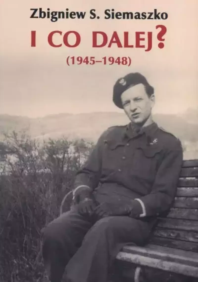 I co dalej? (1945–1948) I co dalej? (1945–1948)