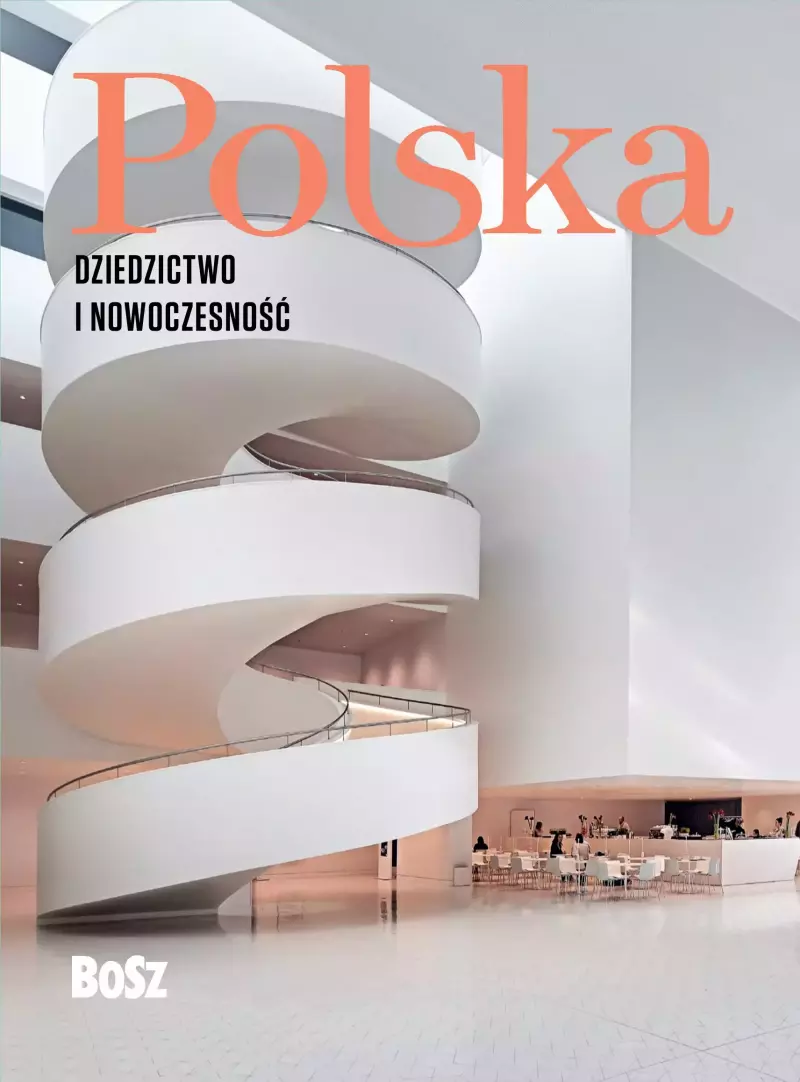 Polska. Dziedzictwo i nowoczesność Polska. Dziedzictwo i nowoczesność