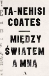 Między światem a mną - zdjęcie