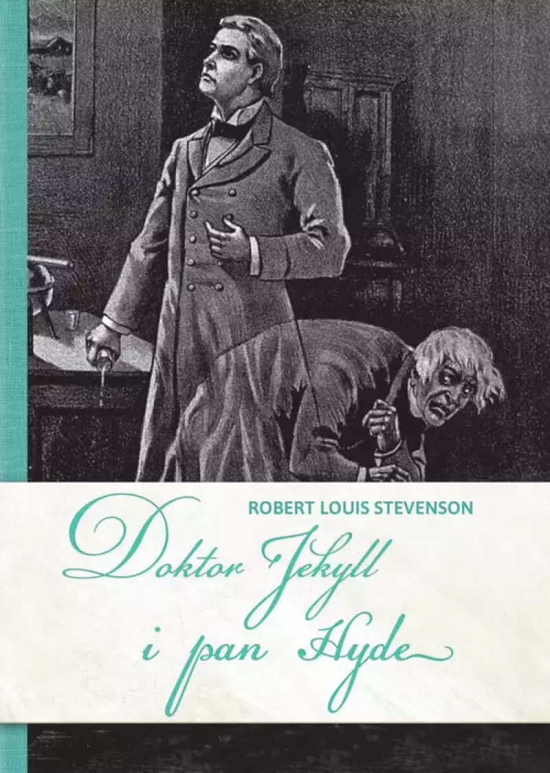 Doktor Jekyll i pan Hyde Doktor Jekyll i pan Hyde