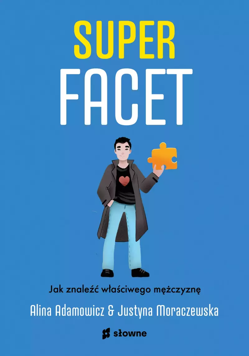 Superfacet. Jak znaleźć właściwego mężczyznę Superfacet. Jak znaleźć właściwego mężczyznę