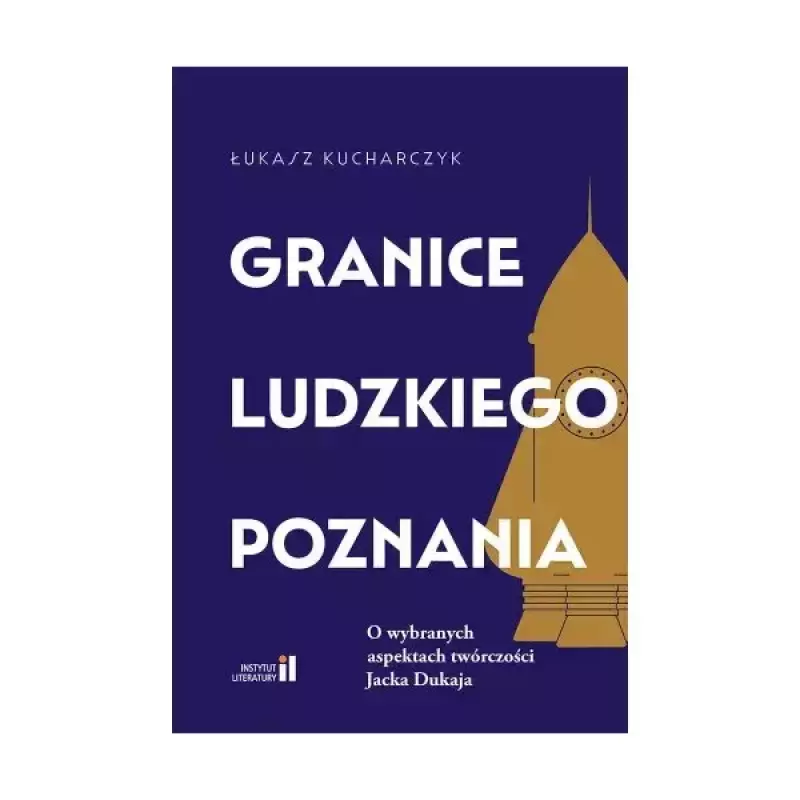 Granice ludzkiego poznania. O wybranych aspektach twórczości Jacka Dukaja Granice ludzkiego poznania. O wybranych aspektach twórczości Jacka Dukaja