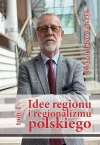 Idee regionu i regionalizmu polskiego - zdjęcie