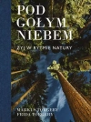 Pod gołym niebem. Żyj w rytmie natury - zdjęcie