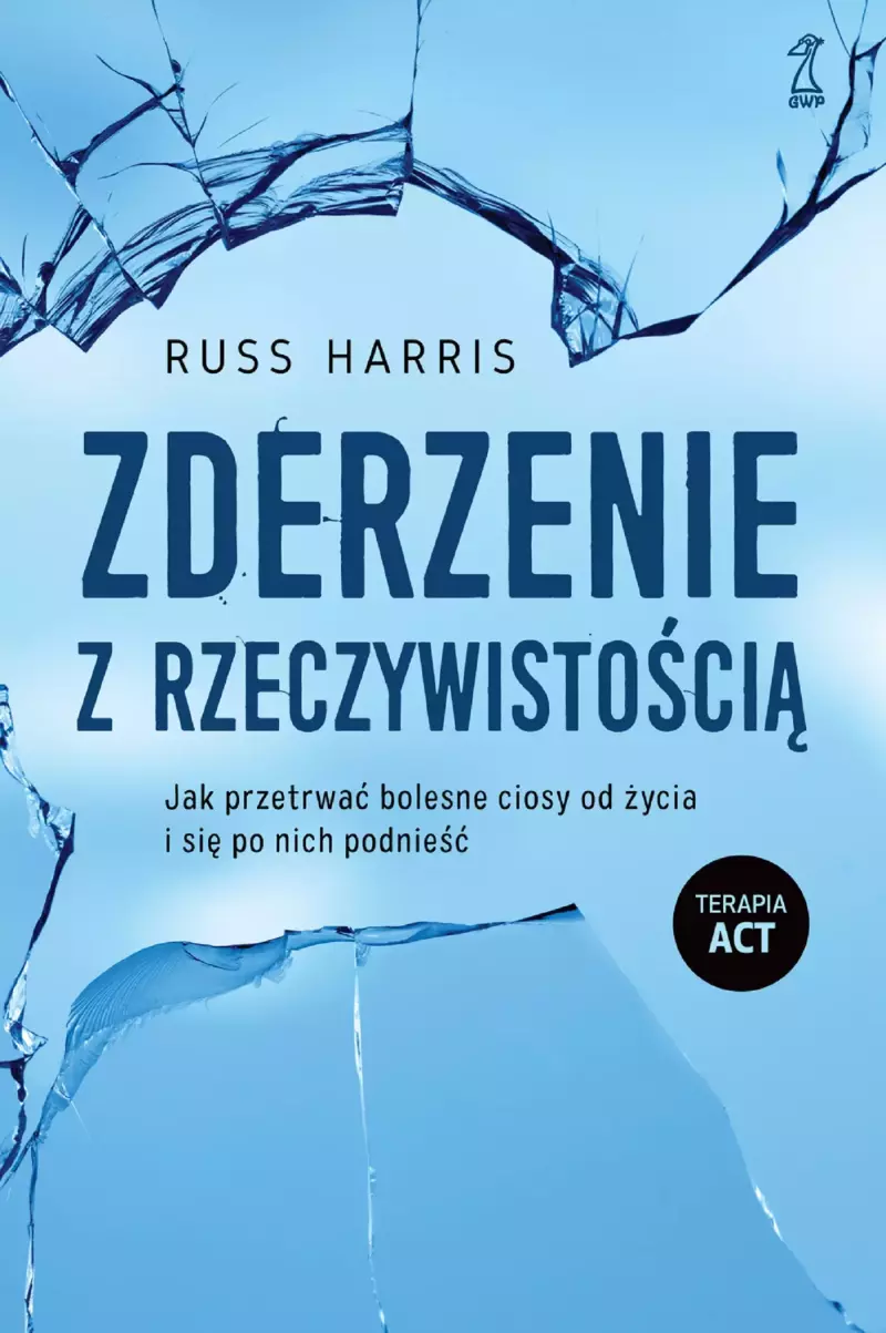 Zderzenie z rzeczywistością. Jak przetrwać bolesne ciosy od życia i się po nich podnieść Zderzenie z rzeczywistością. Jak przetrwać bolesne ciosy od życia i się po nich podnieść