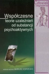 Współczesne teorie uzależnień od substancji psychoaktywnych - zdjęcie