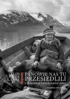 Panowie nas tu przesiedlili. O przymusowych przesiedleniach w Szwecji - zdjęcie