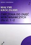 Małymi kroczkami. Ćwiczenia do zajęć wyrównawczych dla klas 1-2 - zdjęcie