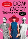 Dom mody Telimena. Co nosiły Polki - zdjęcie
