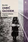 Zabić głodem - zdjęcie