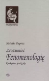 Zrozumieć Fenomenologię - zdjęcie