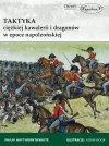 Taktyka ciężkiej kawalerii i dragonów w epoce napoleońskiej - zdjęcie