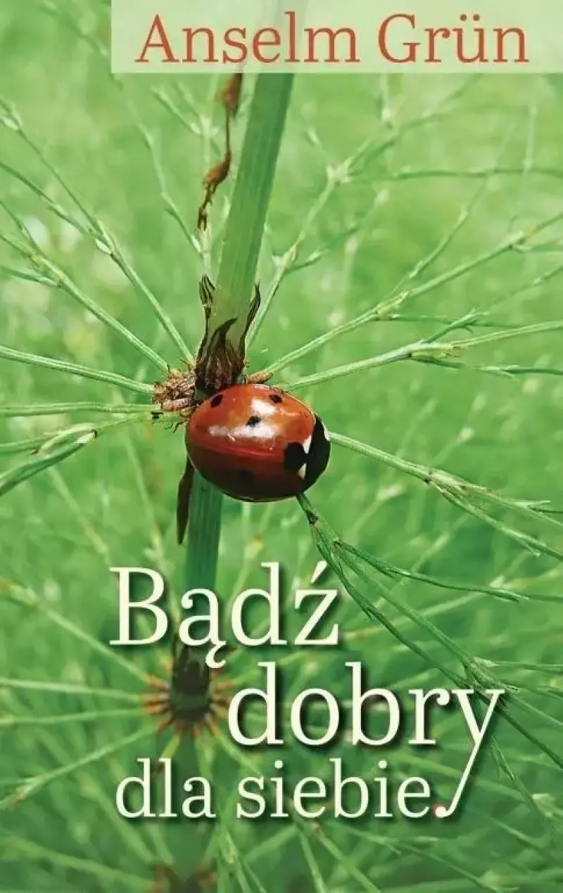 Bądź dobry dla siebie Bądź dobry dla siebie