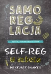 Samoregulacja w szkole. Self-Reg. Spokój, koncentracja, nauka - zdjęcie