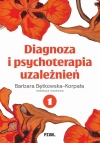 Diagnoza i psychoterapia uzależnień tom 1 - zdjęcie