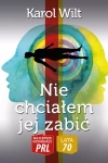 Najlepsze kryminały PRL '70. Tom 6. Nie chciałem jej zabić - zdjęcie