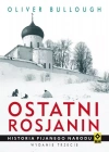 Ostatni Rosjanin. Historia pijanego narodu - zdjęcie