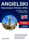 Angielski. Najważniejsze Phrasal Verbs. Przykładowe zdania, ćwiczenia, testy - zdjęcie