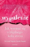 Wypalenie. Jak wyrwać się z błędnego koła stresu - zdjęcie