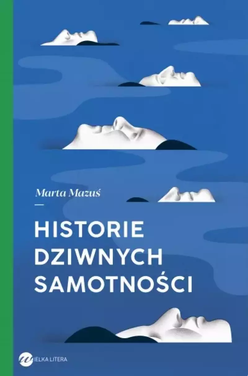 Historie dziwnych samotności Historie dziwnych samotności