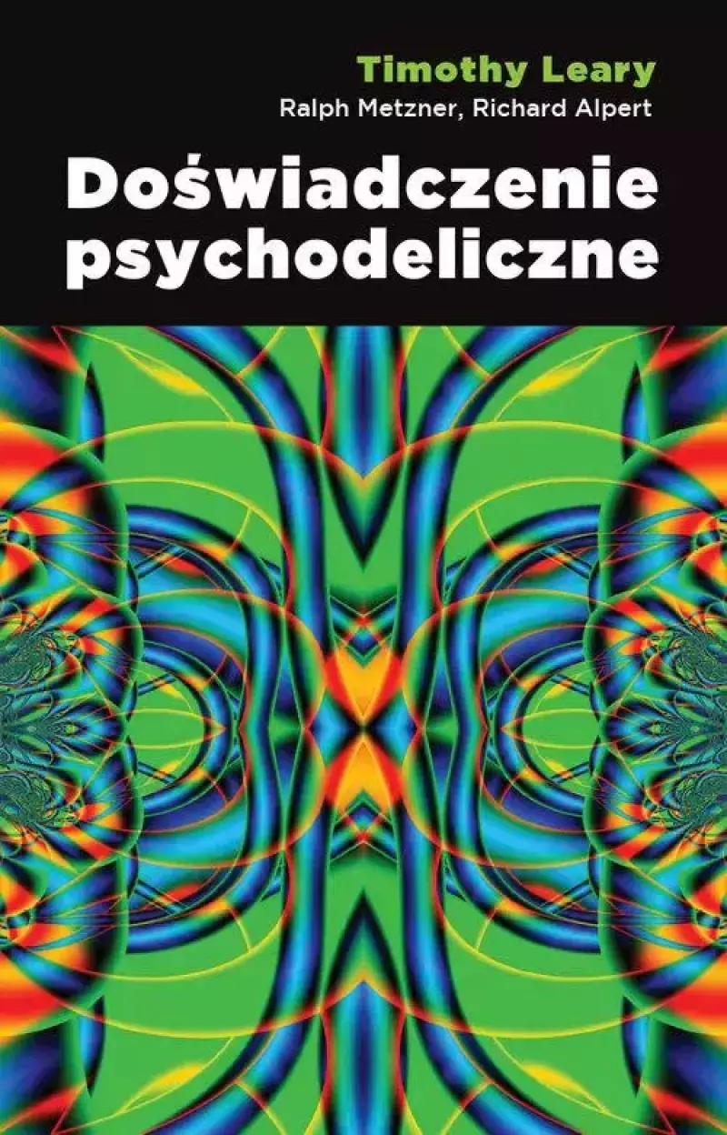Doświadczenie psychodeliczne Doświadczenie psychodeliczne