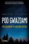 Pod gwiazdami. Przewodnik po nocnym niebie - zdjęcie