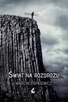 Świat na rozdrożu - zdjęcie