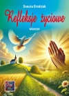 Refleksje życiowe. Wiersze - zdjęcie