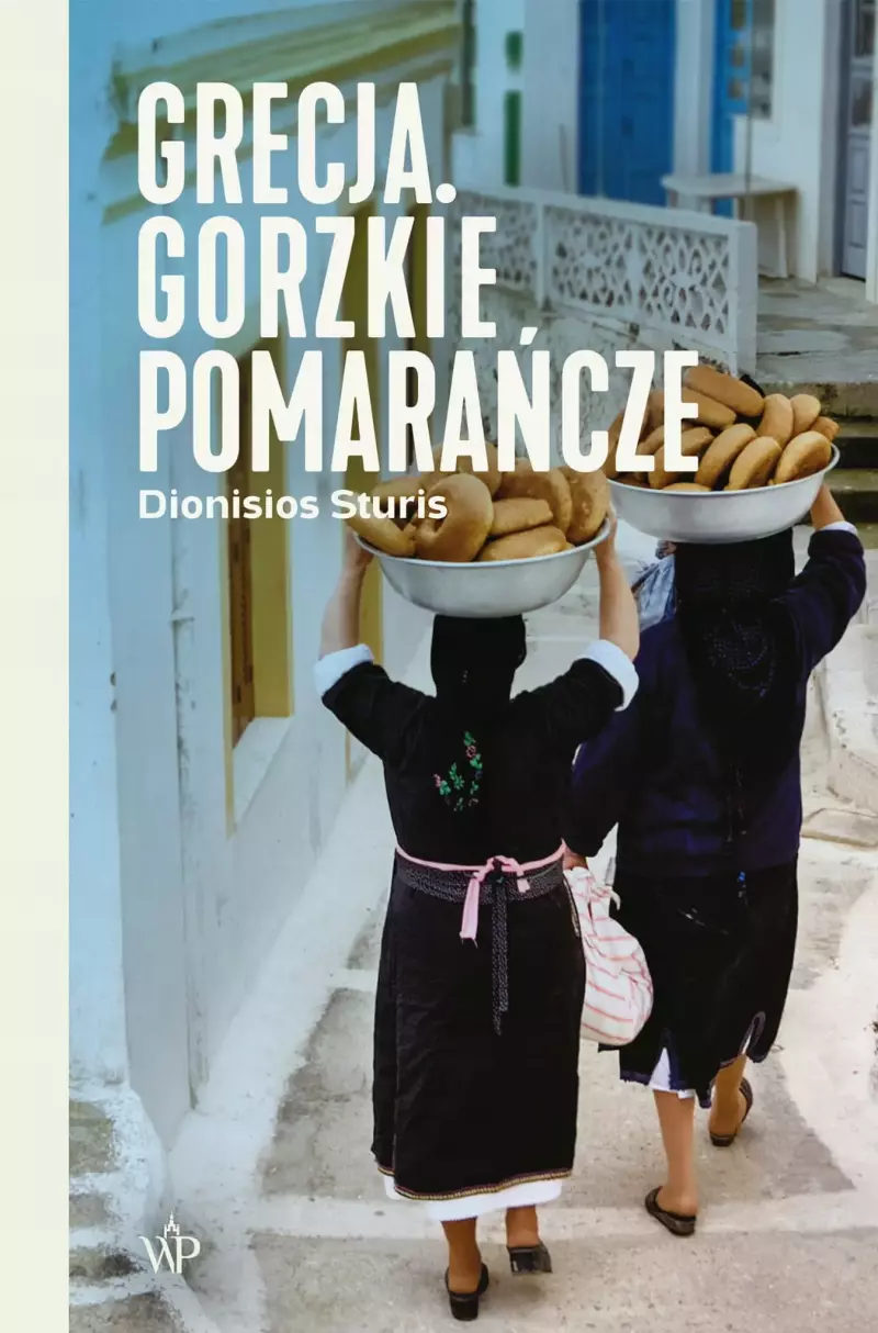 Grecja. Gorzkie pomarańcze, wydanie 3