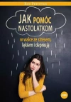 Jak pomóc nastolatkom w walce ze stresem, lękiem i depresją - zdjęcie