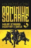 Dominium Solarne. Tom 1 (Kolory sztandarów, Schwytany w światła) - zdjęcie