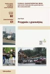 Przygoda z gramatyką. Fleksja i słowotwórstwo imion. Ćwiczenia funkcjonalno-gramatyczne dla cudzoziemców - zdjęcie