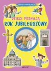 Dzieci poznają Rok Jubileuszowy. (seria: Nasza wspólnota) - zdjęcie