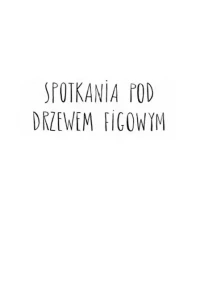 Spotkania pod drzewem figowym, zdjęcie 3