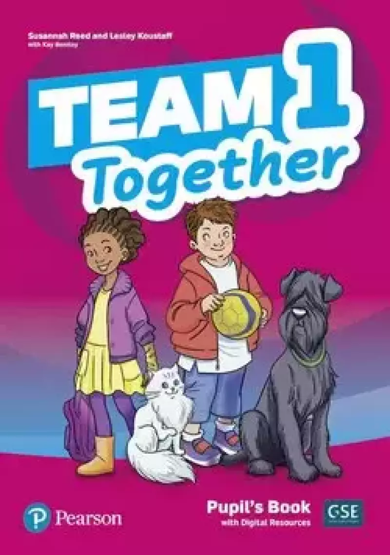 Team Together 1. Pupil's Book + Digital Resources Team Together 1. Pupil's Book + Digital Resources