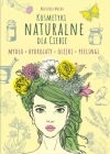 Kosmetyki naturalnie dla Ciebie. Mydła. Hydrolaty. Olejki. Peelingi - zdjęcie